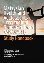 Malaysian Health and Adolescents Longitudinal Research Team (MyHeART) Study Handbook